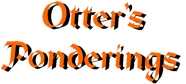 Otter's Ponderings by Oren the Otter